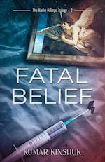 Fatal Belief: A Murder Mystery Novel 