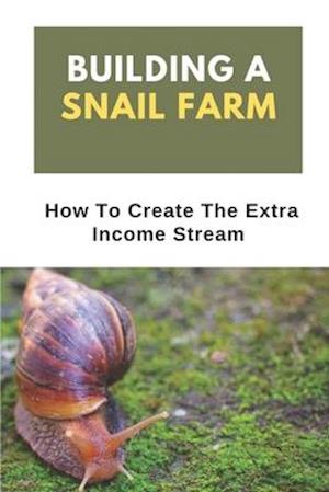 Building A Snail Farm