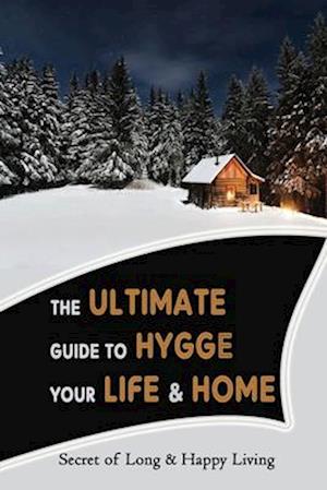 The Ultimate Guide To Hygge Your Life & Home