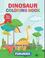 DINOSAUR COLORING BOOK: Jumbo Dinosaur Coloring Book.For kids Of All Ages with Fun Dino Facts.Ideal gift for Birthdays,Holidays,christmas,special Occa