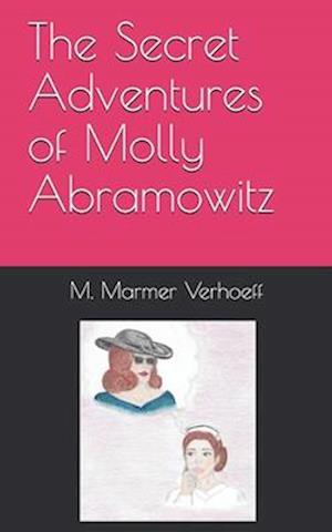 The Secret Adventures of Molly Abramowitz