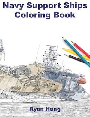 Navy Support Ships Coloring Book