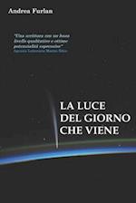 La luce del giorno che viene