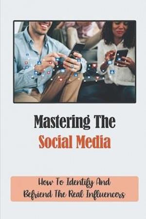 Mastering The Social Media