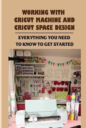 Working With Cricut Machine And Cricut Space Design