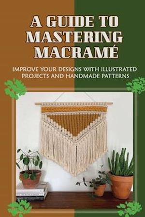 A Guide To Mastering Macramé