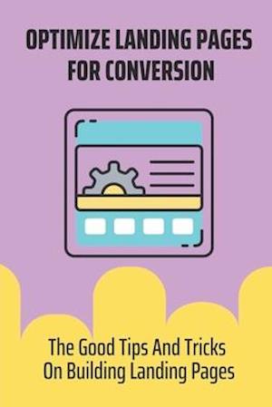 Optimize Landing Pages For Conversion