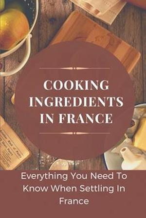 Cooking Ingredients In France