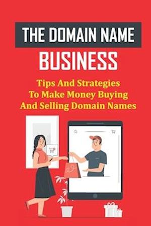 The Domain Name Business