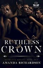 Ruthless Crown: A Reverse Harem Romance
