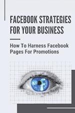 Facebook Strategies For Your Business