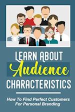 Learn About Audience Characteristics