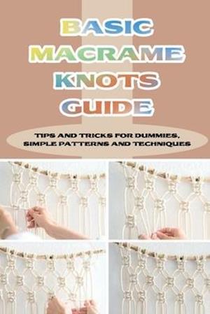 Basic Macrame Knots Guide