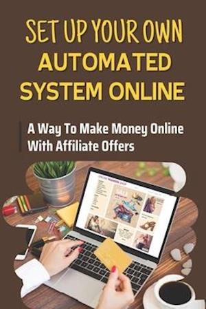 Set Up Your Own Automated System Online