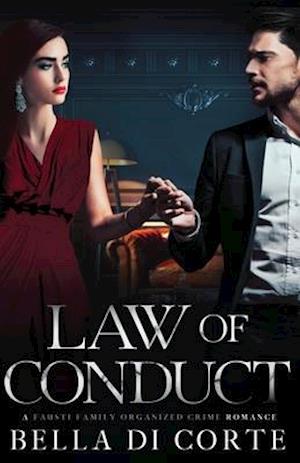 Law of Conduct : A Royal Organized Crime Romance