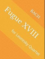 Fugue XVIII: for Leontsky Quartet 