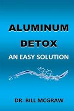 Aluminum Detox: An Easy Solution 