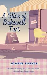 A Slice of Bakewell Tart: The heart-warming story of family, love, loss and new beginnings 
