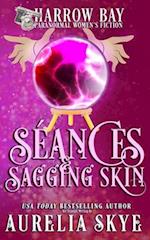 Séances & Sagging Skin: Paranormal Women's Fiction 