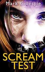 Scream Test: An unforgettable and gripping psychological thriller 