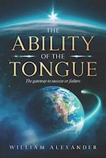 The Ability of the Tongue: The gateway to success or failure 