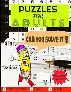 Puzzles for adults: Easy sudoku,karkuro,maze all in one book 116 pages with rules and solutions 8. x 11 in