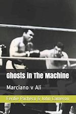 Ghosts in The Machine: Marciano v Ali 