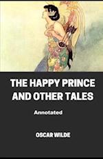 The Happy Prince and Other Tales Annotated 