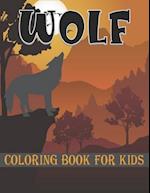 Wolf Coloring Book for Kids: Big Wolf Coloring Book for Kids & Toddlers 