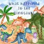 What Happened to the Dinosaurs 