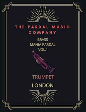 BRASSMANIA PARDAL TRUMPET vol.1: LONDON