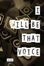 I will be that voice 