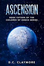 Ascension: Book Fifteen of The Children of Enoch Series 