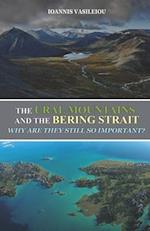 THE URAL MOUNTAINS AND THE BERING STRAIT: WHY ARE THEY STILL SO IMPORTANT? 