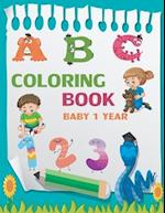 COLORING BOOK BABY 1 YEAR: Toddler coloring books ages 1-3 ,coloring book for 1 year old with 100 animals,numbers,to color 