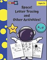 Space! Letter Tracing and Other Activities! For 3+ years: Preschool-Homeschool Beginner Handwriting practice workbook 