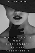 Hollywood’s Most Influential Female Celebrities 