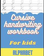 Cursive Handwriting Workbook for Kids: Cursive Handwriting Alphabet, Practice Books for Kids 4th Grade 