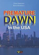 Premature Dawn in the USA 