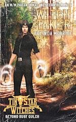 The Witch Taker : Tin Star Witches (Beyond Ruby Gulch #2) A M/M Paranormal Western 