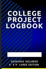 College Project Logbook: An easy to use step by step College Project Book with support and guidance. 