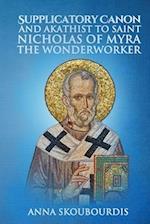 Supplicatory Canon and Akathist to Saint Nicholas of Myra the Wonderworker 