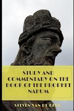 Study and Commentary on the Book of the Prophet Nahum 