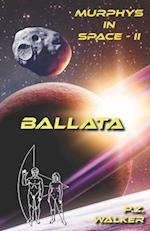 Ballata: Murphys in Space II 