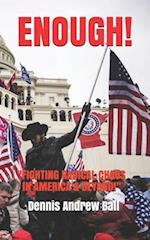 ENOUGH! : "Fighting Radical Chaos In America & Beyond!" 