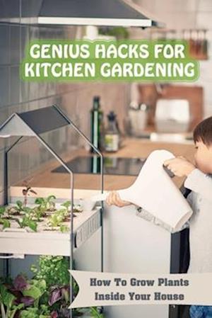 Genius Hacks For Kitchen Gardening