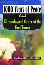 1000 Years of Peace and Chronological Order of the End Times 