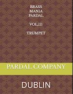 BRASS MANIA PARDAL VOL,111 TRUMPET: DUBLIN 