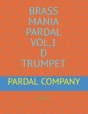 BRASS MANIA PARDAL VOL,1 D TRUMPET: NEW DELHI