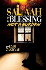 Salaah Is a Blessing, Not a Burden 